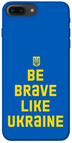 Чехол itsPrint Be brave like Ukraine для Apple iPhone 7 plus / 8 plus (5.5")