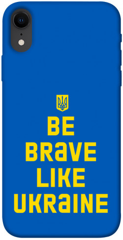 Чехол itsPrint Be brave like Ukraine для Apple iPhone XR (6.1")