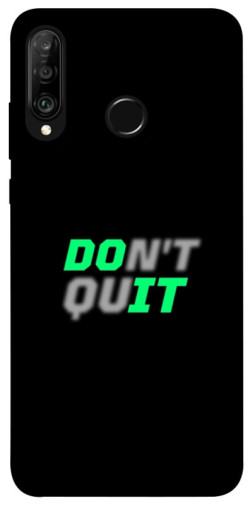 Чехол itsPrint Don't quit для Huawei P30 lite