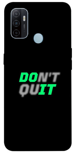 Чехол itsPrint Don't quit для Oppo A53 / A32 / A33