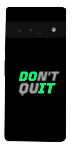 Чехол itsPrint Don't quit для Google Pixel 6 Pro