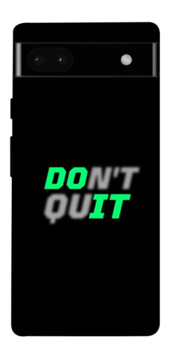 Чехол itsPrint Don't quit для Google Pixel 6a