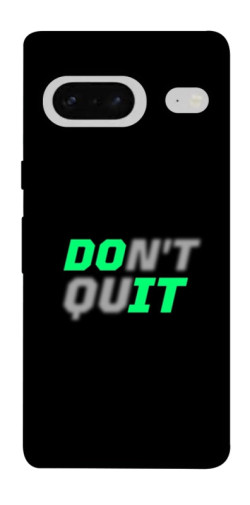 Чехол itsPrint Don't quit для Google Pixel 7