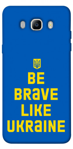 Чохол itsPrint Be brave like Ukraine для Samsung J710F Galaxy J7 (2016)