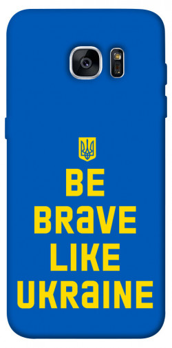 Чохол itsPrint Be brave like Ukraine для Samsung G935F Galaxy S7 Edge
