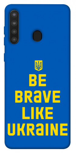 Чохол itsPrint Be brave like Ukraine для Samsung Galaxy A21
