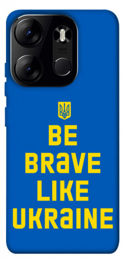 Чехол itsPrint Be brave like Ukraine для Tecno Spark Go 2023
