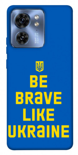 Чехол itsPrint Be brave like Ukraine для Motorola Edge 40