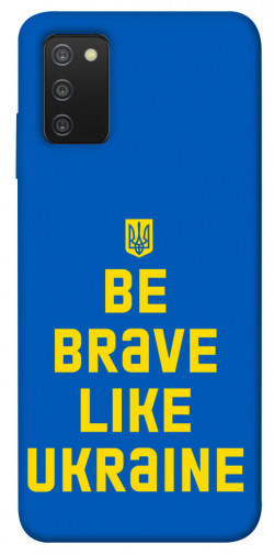 Чохол itsPrint Be brave like Ukraine для Samsung Galaxy A03s