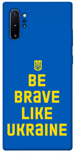 Чохол itsPrint Be brave like Ukraine для Samsung Galaxy Note 10 Plus