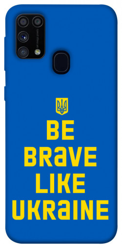Чохол itsPrint Be brave like Ukraine для Samsung Galaxy M31