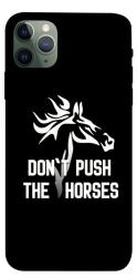 Чохол itsPrint Dont push the horses для Apple iPhone 11 Pro Max (6.5")