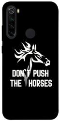 Чохол itsPrint Dont push the horses для Xiaomi Redmi Note 8