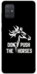 Чохол itsPrint Dont push the horses для Samsung Galaxy A71