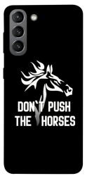 Чохол itsPrint Dont push the horses для Samsung Galaxy S21