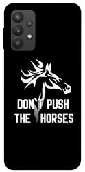 Чохол itsPrint Dont push the horses для Samsung Galaxy A32 (A325F) 4G