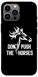 Чохол itsPrint Dont push the horses для Apple iPhone 13 Pro Max (6.7")
