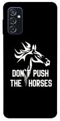 Чохол itsPrint Dont push the horses для Samsung Galaxy M52