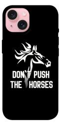 Чохол itsPrint Dont push the horses для Apple iPhone 15 (6.1")