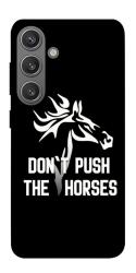 Чохол itsPrint Dont push the horses для Samsung Galaxy S24