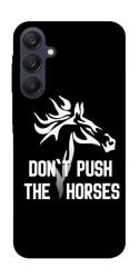 Чохол itsPrint Dont push the horses для Samsung Galaxy A25 5G