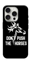 Чохол itsPrint Dont push the horses для Apple iPhone 16 Pro Max (6.9")