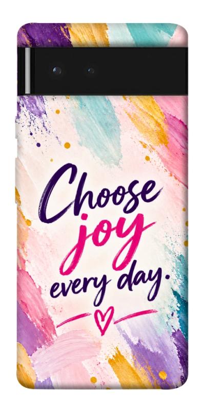 Чохол itsPrint Choose joy everyday для Google Pixel 6, написи, купити оптом з доставкою