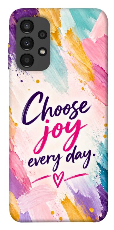 Чохол itsPrint Choose joy everyday для Samsung Galaxy A13 4G, написи, купити оптом з доставкою
