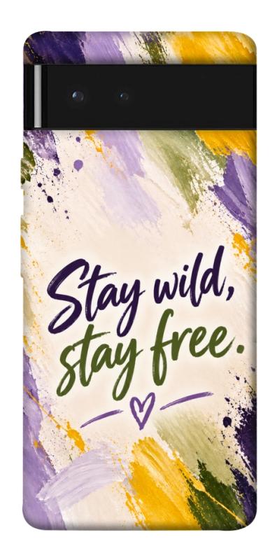 Чохол itsPrint Stay wild для Google Pixel 6, написи, купити оптом з доставкою