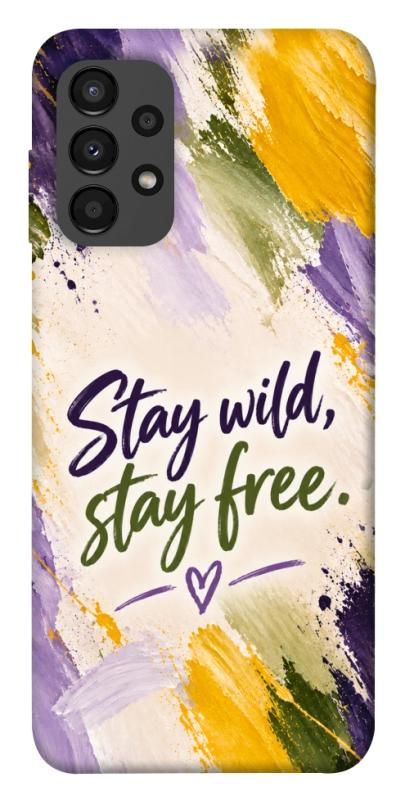 Чохол itsPrint Stay wild для Samsung Galaxy A13 4G, написи, купити оптом з доставкою