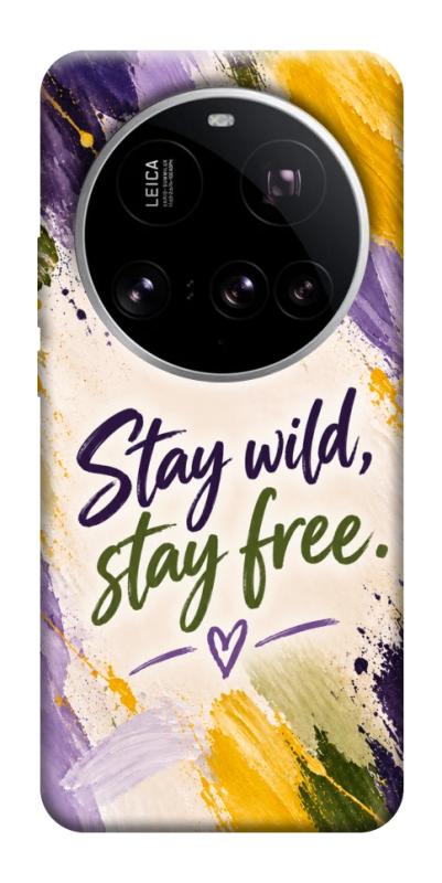 Чохол itsPrint Stay wild для Xiaomi 15 Ultra, написи, купити оптом з доставкою