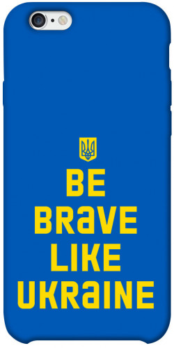 Чехол itsPrint Be brave like Ukraine для Apple iPhone 6/6s plus (5.5")
